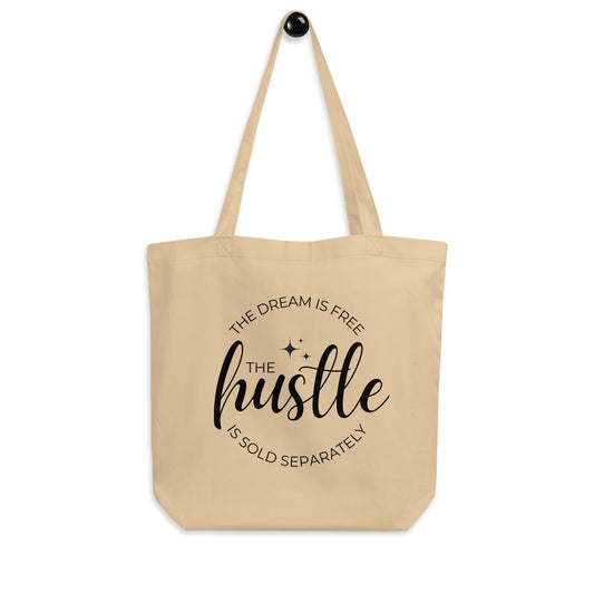 Hustle Sold Separately Eco Tote Bag