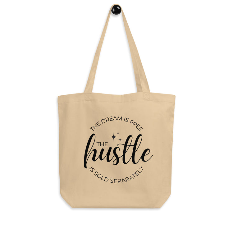 Hustle Sold Separately Eco Tote Bag