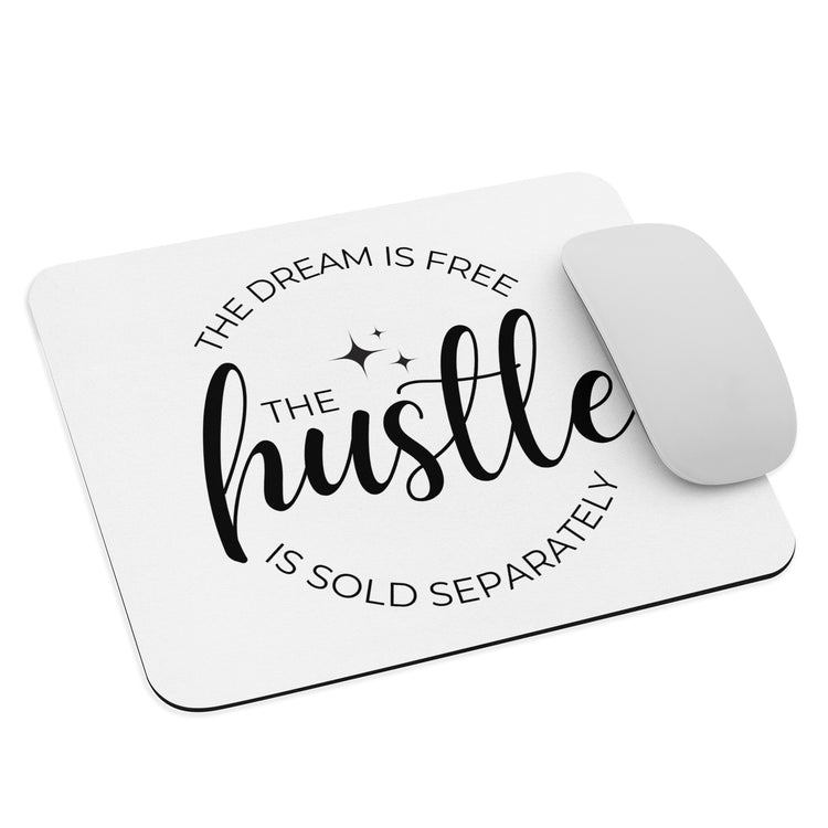 Hustle Sold Separately Mouse Pad