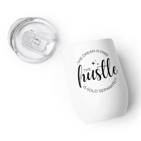 Hustle Sold Separately Wine tumbler